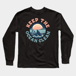 Keep the ocean clean Long Sleeve T-Shirt